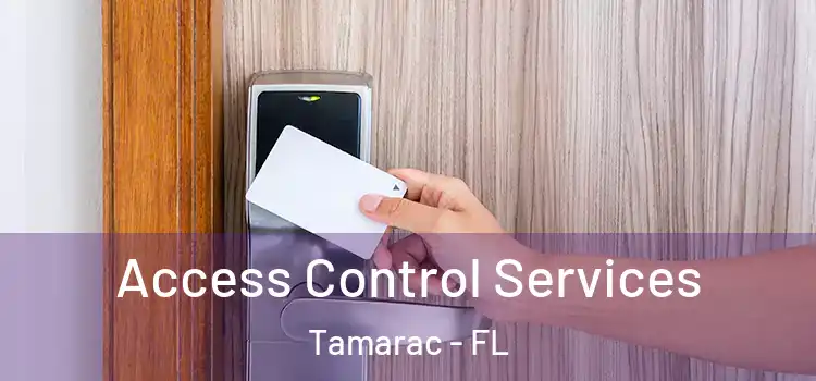 Access Control Services Tamarac - FL