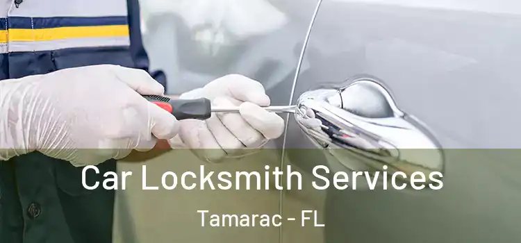 Car Locksmith Services Tamarac - FL