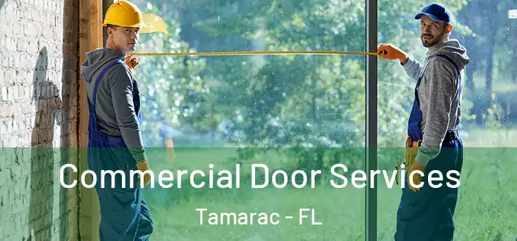 Commercial Door Services Tamarac - FL