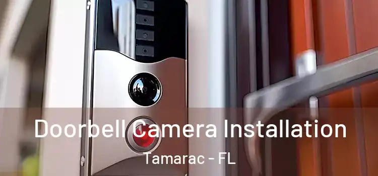  Doorbell Camera Installation Tamarac - FL