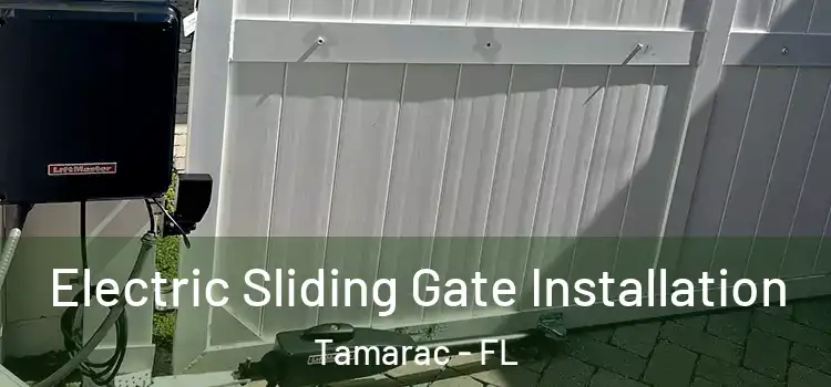 Electric Sliding Gate Installation Tamarac - FL