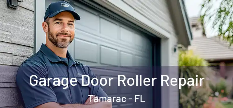  Garage Door Roller Repair Tamarac - FL