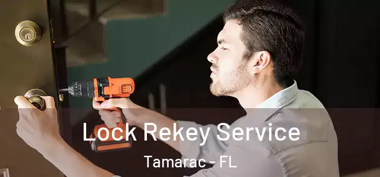 Lock Rekey Service Tamarac - FL