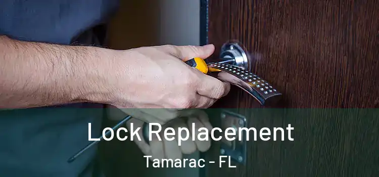 Lock Replacement Tamarac - FL