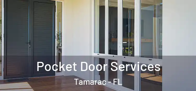 Pocket Door Services Tamarac - FL