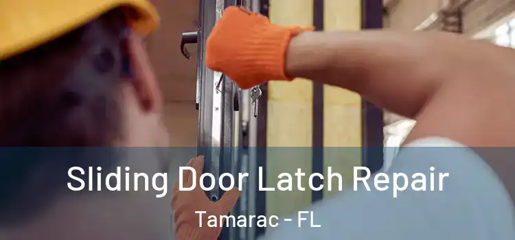 Sliding Door Latch Repair Tamarac - FL