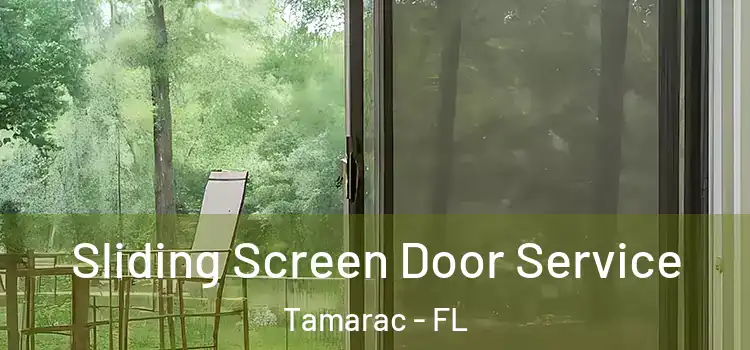 Sliding Screen Door Service Tamarac - FL